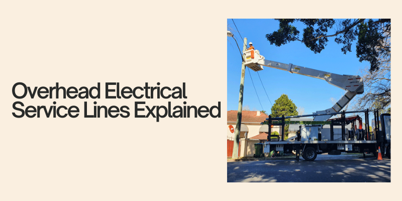 Overhead Electrical Service Lines Explained