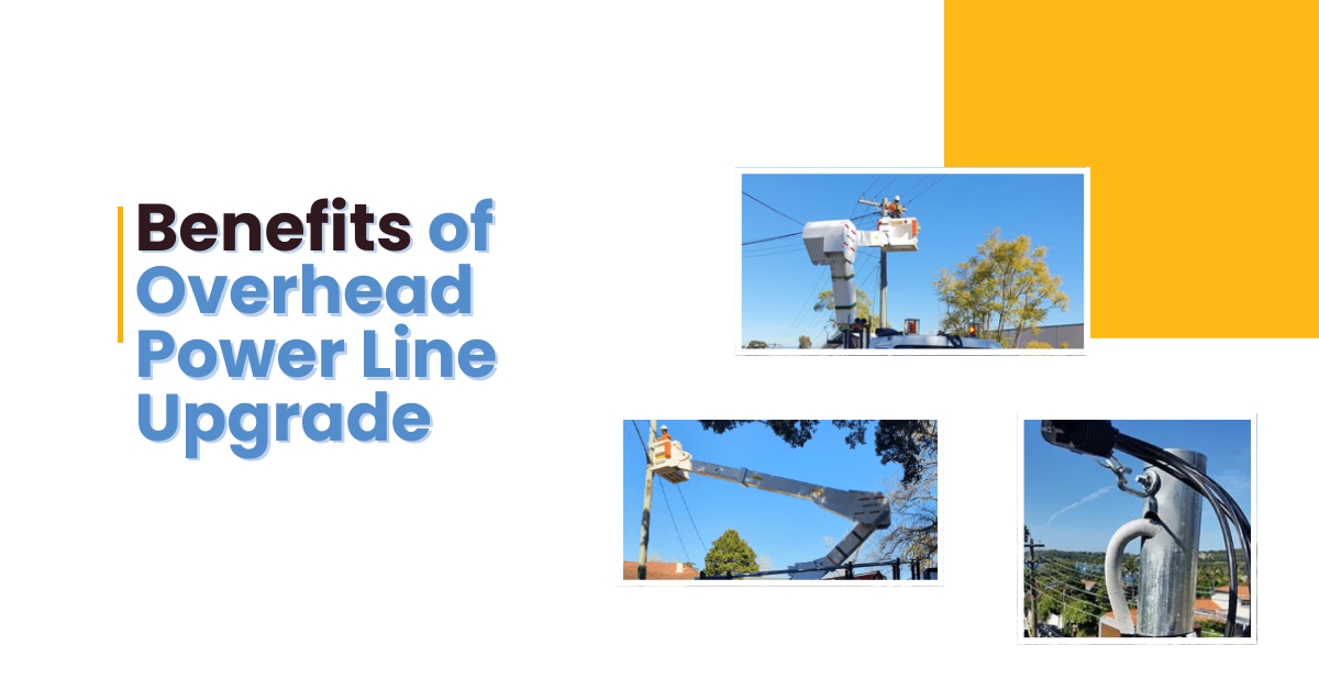 Benefits of Overhead Power Line Upgrade